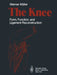 The Knee: Form, Function, and Ligament Reconstruction by W. Müller