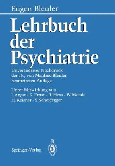 Lehrbuch Der Psychiatrie by Eugen Bleuler, Manfred Bleuler, J. Angst