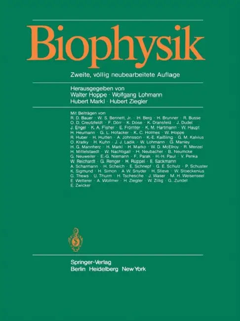 Biophysik by W. Hoppe, W. Lohmann, H. Markl