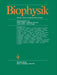 Biophysik by W. Hoppe, W. Lohmann, H. Markl