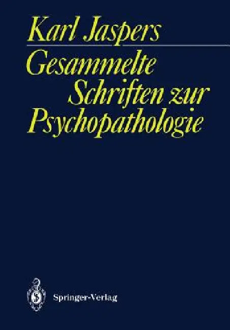 Gesammelte Schriften Zur Psychopathologie by Karl Jaspers