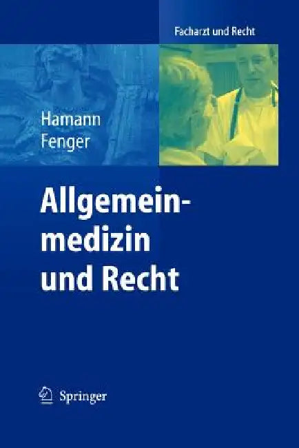 Allgemeinmedizin Und Recht by Peter Hamann, Hermann Fenger