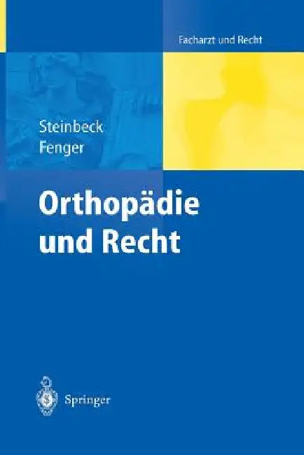 Orthopädie Und Recht by Jörn Steinbeck, Hermann Fenger