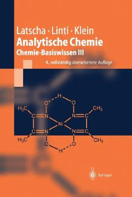 Analytische Chemie: Chemie--Basiswissen III by Hans Peter Latscha, Gerald W. Linti, Helmut Alfons Klein