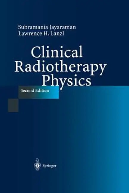 Clinical Radiotherapy Physics by E. F. Lanzl