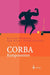 CORBA Komponenten: Effektives Software-Design Und Programmierung by Bertram Neubauer, Tom Ritter, Frank Stoinski