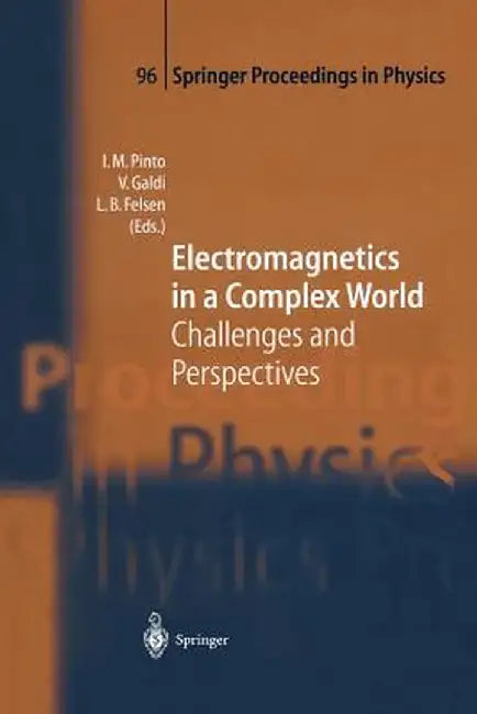 Electromagnetics in a Complex World: Challenges and Perspectives by Innocenzo Pinto