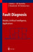 Fault Diagnosis: Models, Artificial Intelligence, Applications by Józef Korbicz
