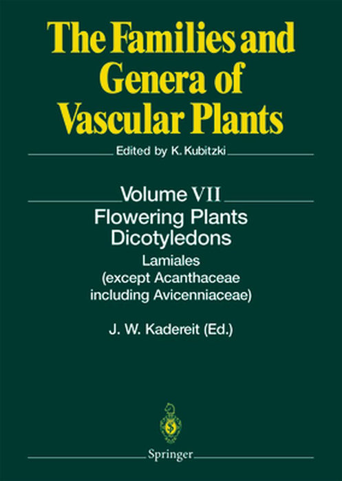 Flowering Plants - Dicotyledons: Lamiales (Except Acanthaceae Including Avicenniaceae) by Joachim W. Kadereit