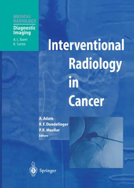 Interventional Radiology in Cancer by Andreas Adam