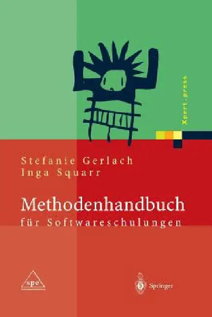 Methodenhandbuch Für Softwareschulungen by Stefanie Gerlach, Inga Squarr