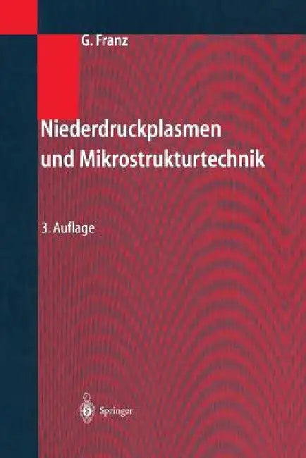Niederdruckplasmen Und Mikrostrukturtechnik by Gerhard Franz