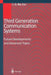 Third Generation Communication Systems: Future Developments and Advanced Topics by Jian-Guo Ma