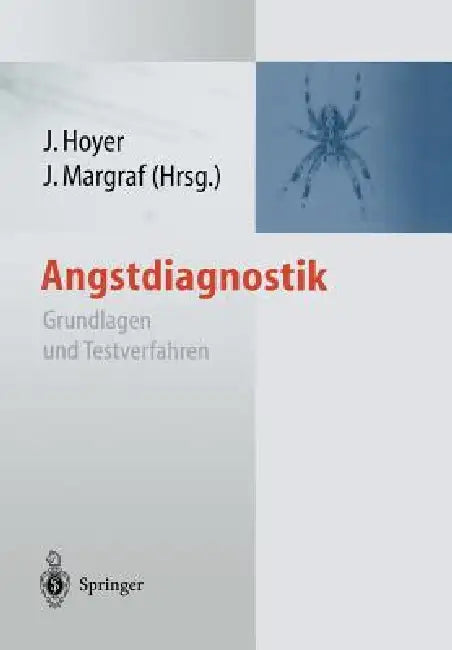 Angstdiagnostik: Grundlagen Und Testverfahren by Jürgen Hoyer, Jürgen Margraf