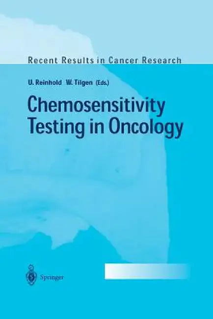 Chemosensitivity Testing in Oncology by Uwe Reinhold