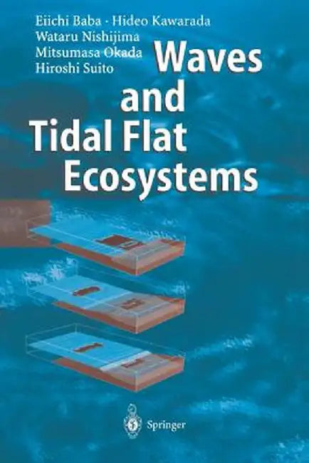 Waves and Tidal Flat Ecosystems by Eiichi Baba