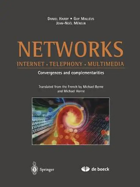 Networks: Internet - Telephony - Multimedia by Daniel Hardy
