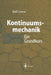 Kontinuumsmechanik: Ein Grundkurs Für Ingenieure Und Physiker by Ralf Greve