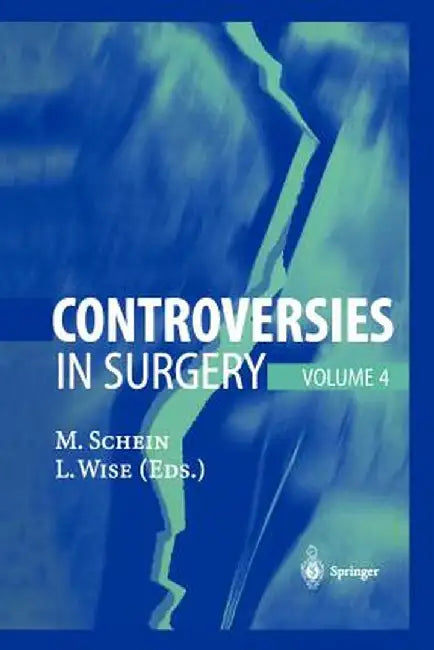 Controversies in Surgery: Volume 4 by Moshe Schein