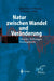 Natur Zwischen Wandel Und Veränderung: Ursache, Wirkungen, Konsequenzen by Bundesamt Für Naturschutz, K. -H Erdmann, C. Schell