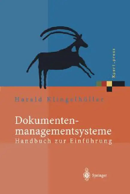 Dokumentenmanagementsysteme: Handbuch Zur Einführung by Harald Klingelhöller