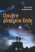 Unsere Einsame Erde by Peter D. Ward, E. Helmers, Donald Brownlee