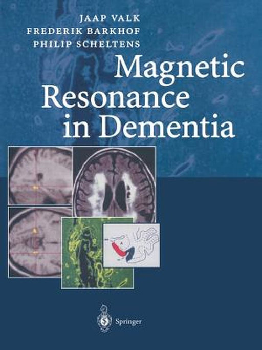 Magnetic Resonance in Dementia by Frederik Barkhof