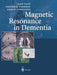 Magnetic Resonance in Dementia by Frederik Barkhof
