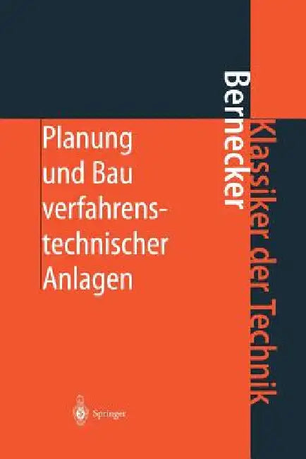 Planung Und Bau Verfahrenstechnischer Anlagen: Projektmanagement Und Fachplanungsfunktionen by Gerhard Bernecker