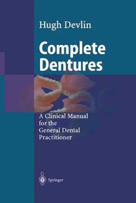 Complete Dentures by Hugh Devlin