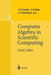 Computer Algebra in Scientific Computing Casc 2001: Proceedings of the Fourth International Workshop on Computer Algebra in Scientific Computing, Kons by Viktor G. Ganzha