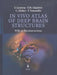 In Vivo Atlas of Deep Brain Structures: With 3D Reconstructions by S. Lucerna