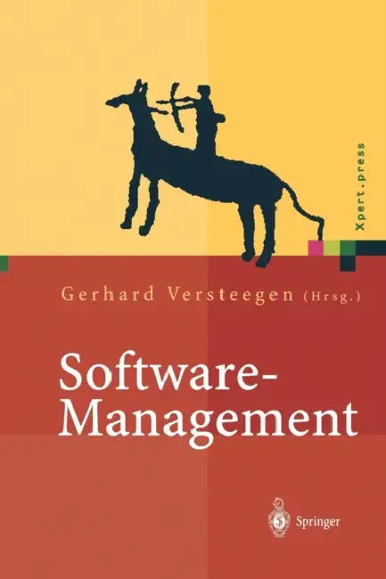 Software Management: Beherrschung Des Lifecycles by Gerhard Versteegen, A. Chughtai, H. Dörnemann