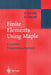 Finite Elements Using Maple: A Symbolic Programming Approach by Artur Portela