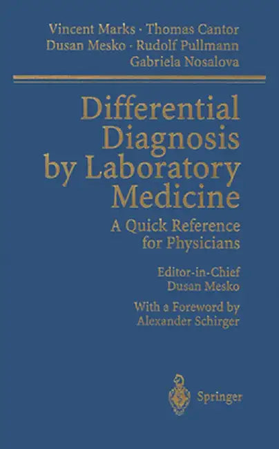 Differential Diagnosis by Laboratory Medicine: A Quick Reference for Physicians by Vincent Marks
