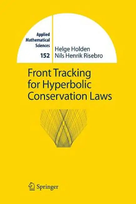 Front Tracking for Hyperbolic Conservation Laws by Helge Holden
