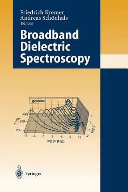 Broadband Dielectric Spectroscopy by Friedrich Kremer