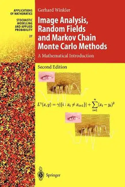 Image Analysis, Random Fields and Markov Chain Monte Carlo Methods: A Mathematical Introduction by Gerhard Winkler