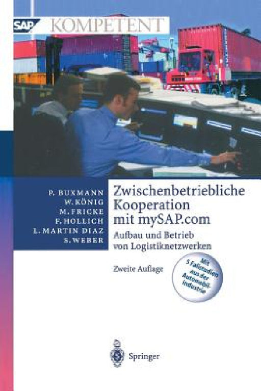 Zwischenbetriebliche Kooperation Mit Mysap.com: Aufbau Und Betrieb Von Logistiknetzwerken by Peter Buxmann, Wolfgang König, Markus Fricke