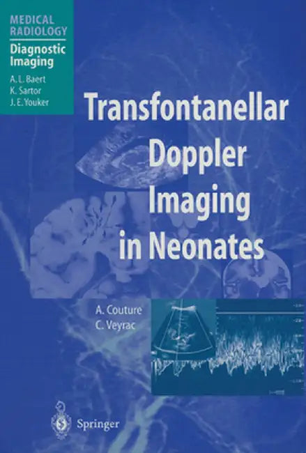 Transfontanellar Doppler Imaging in Neonates by A. Couture