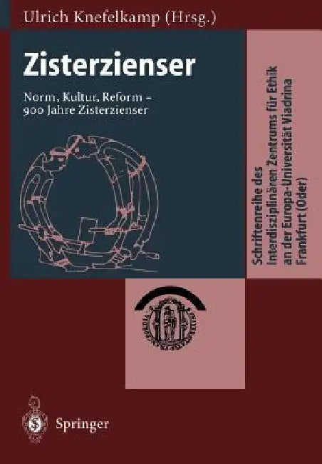Zisterzienser: Norm, Kultur, Reform -- 900 Jahre Zisterzienser by Ulrich Knefelkamp, M. Stolpe