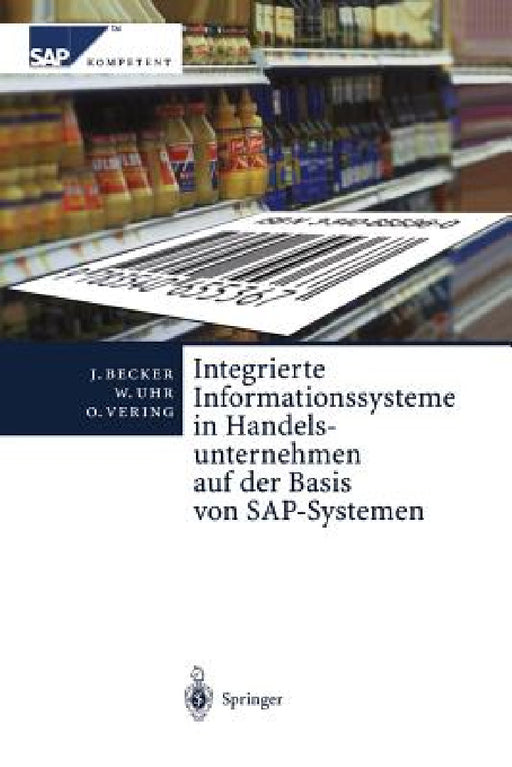 Integrierte Informationssysteme in Handelsunternehmen Auf Der Basis Von Sap-Systemen by L. Ehlers, Jörg Becker, E. Kosilek