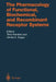 The Pharmacology of Functional, Biochemical, and Recombinant Receptor Systems by T. Kenakin