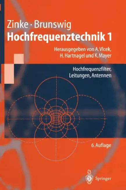 Hochfrequenztechnik 1: Hochfrequenzfilter, Leitungen, Antennen by Otto Zinke, Anton Vlcek, Heinrich Brunswig