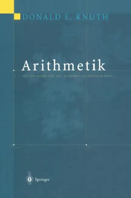 Arithmetik: Aus Der Reihe the Art of Computer Programming by Donald E. Knuth, R. Loos
