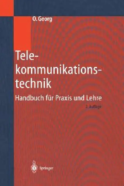 Telekommunikationstechnik: Handbuch Für PRAXIS Und Lehre by Otfried Georg