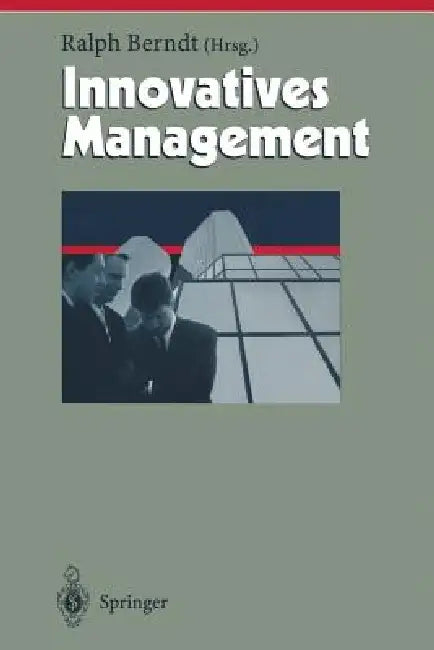 Innovatives Management by Ralph Berndt