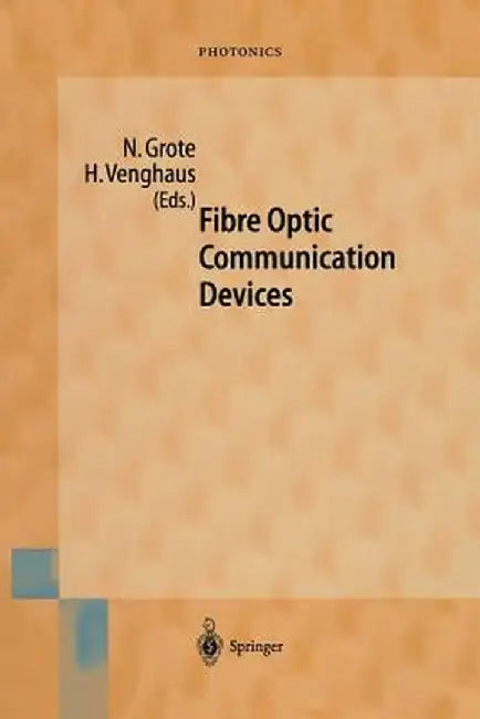 Fibre Optic Communication Devices by Norbert Grote