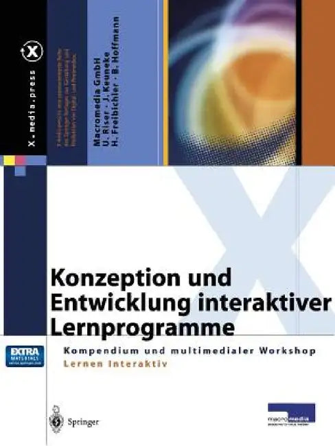Konzeption Und Entwicklung Interaktiver Lernprogramme: Kompendium Und Multimedialer Workshop Lernen Interaktiv by Macromedia Gmbh -. Akademie Für Neue Med
