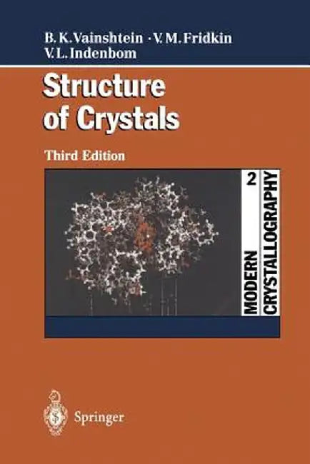Modern Crystallography 2: Structure of Crystals by Boris K. Vainshtein